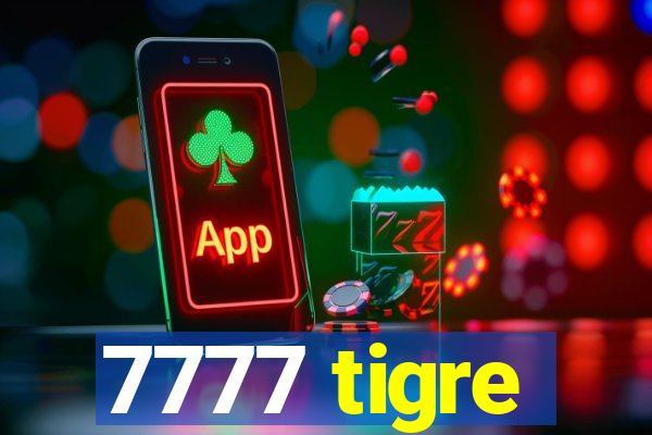 7777 tigre